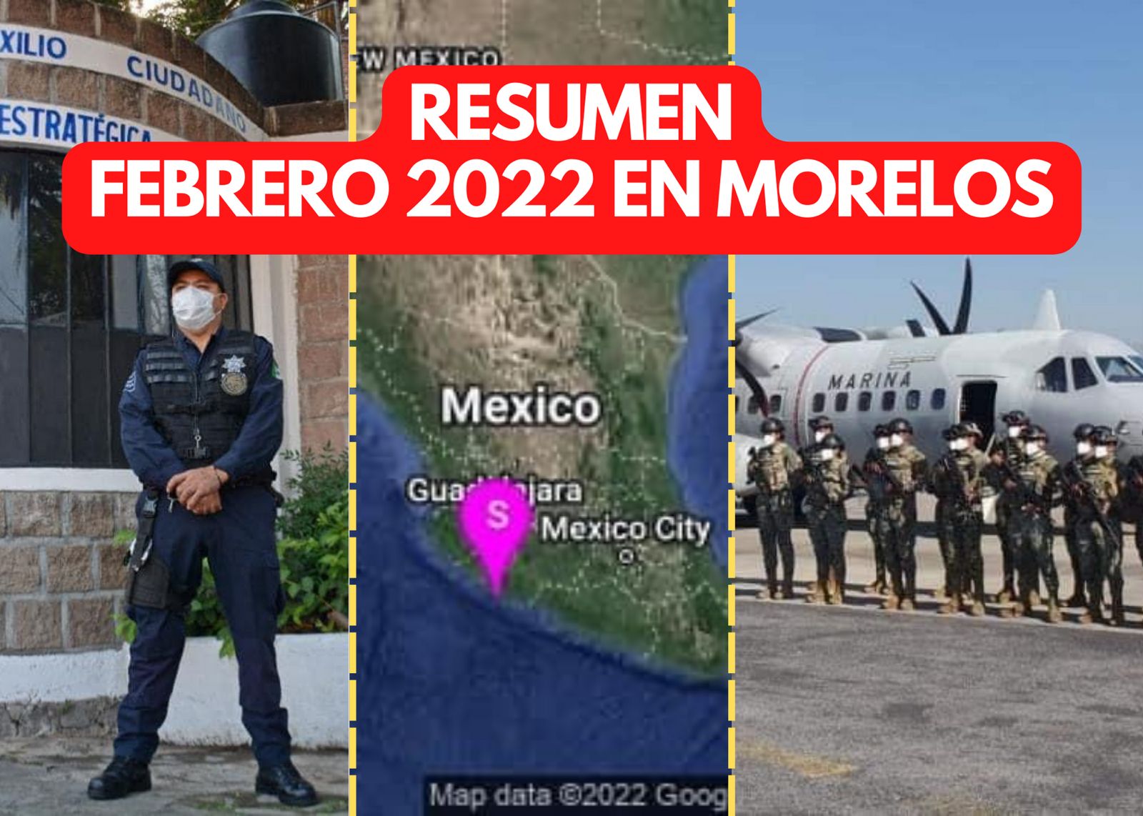 FEBRERO 2022: Las noticias más importantes de Morelos