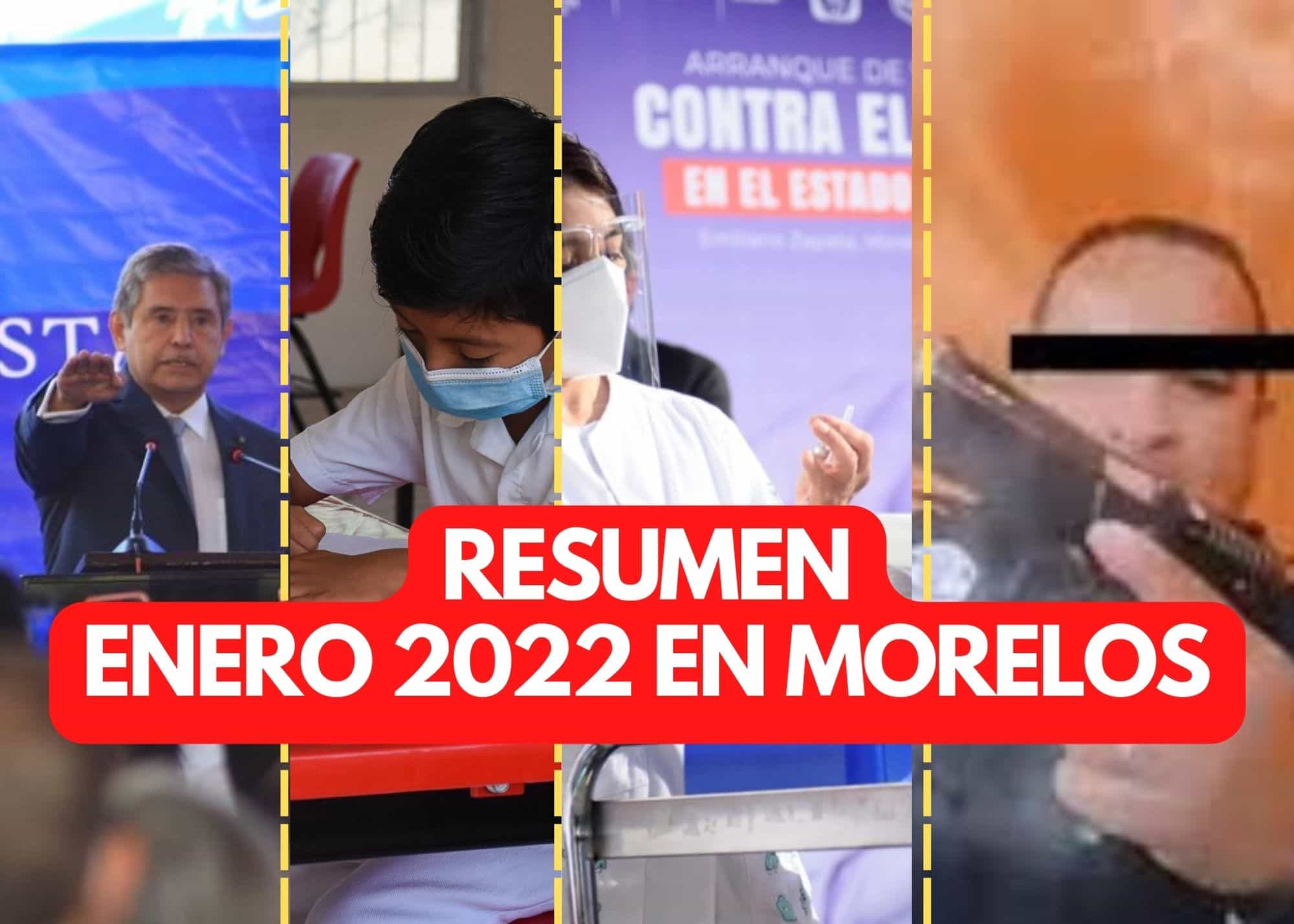 ENERO 2022: Las noticias más importantes de Morelos