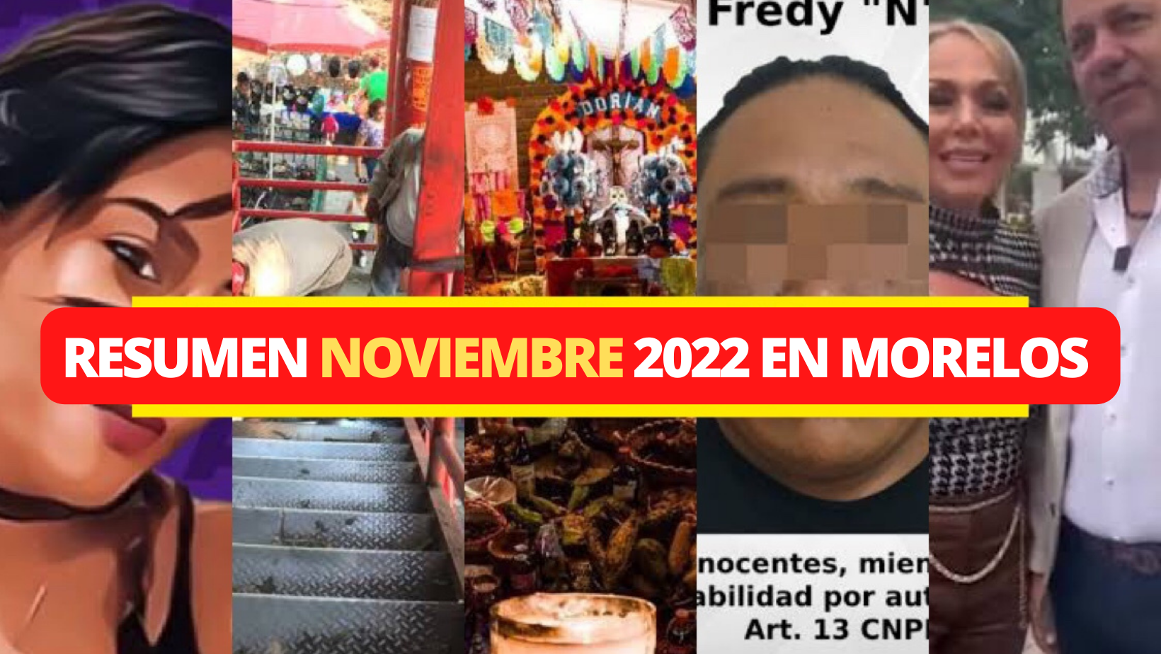 NOVIEMBRE 2022: Las noticias más relevantes de Morelos