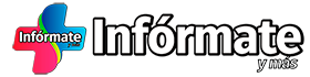 Infórmate y más